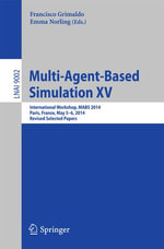 Multi-Agent-Based Simulation XV : International Workshop, MABS 2014, Paris, France, May 5-6, 2014, Revised Selected Papers - Francisco Grimaldo