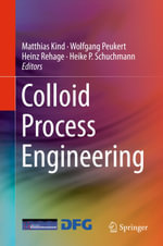 Colloid Process Engineering : Engineering (R0) - Matthias Kind