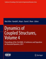 Dynamics of Coupled Structures, Volume 4 : Proceedings of the 33rd IMAC, A Conference and Exposition on Structural Dynamics, 2015 - Matt Allen