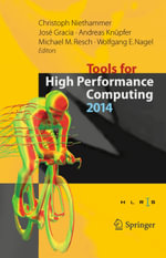 Tools for High Performance Computing 2014 : Proceedings of the 8th International Workshop on Parallel Tools for High Performance Computing, October 2014, HLRS, Stuttgart, Germany - Christoph Niethammer