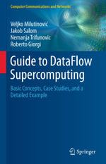Guide to DataFlow Supercomputing : Basic Concepts, Case Studies, and a Detailed Example - Veljko Milutinovi?