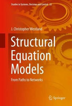 Structural Equation Models : From Paths to Networks - J. Christopher Westland