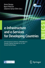 e-Infrastructure and e-Services for Developing Countries : 6th International Conference, AFRICOMM 2014, Kampala, Uganda, November 24-25, 2014, Revised Selected Papers - Author