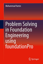 Problem Solving in Foundation Engineering using foundationPro : Engineering (R0) - Mohammad Yamin