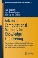 Advanced Computational Methods for Knowledge Engineering : Proceedings of 3rd International Conference on Computer Science, Applied Mathematics and Applications - ICCSAMA 2015 - Hoai An Le Thi