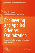 Engineering and Applied Sciences Optimization : Dedicated to the Memory of Professor M.G. Karlaftis - Manolis Papadrakakis