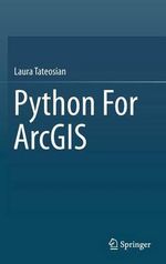 Python For ArcGIS - Laura Tateosian