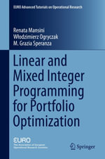 Linear and Mixed Integer Programming for Portfolio Optimization : Business and Management (R0) - Renata Mansini