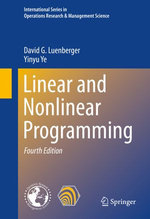 Linear and Nonlinear Programming : International Series in Operations Research & Management Science : Book 228 - David G. Luenberger