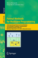 Formal Methods for Multicore Programming : 15th International School on Formal Methods for the Design of Computer, Communication, and Software Systems, SFM 2015, Bertinoro, Italy, June 15-19, 2015, Advanced Lectures - Marco Bernardo