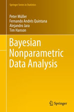 Bayesian Nonparametric Data Analysis : Mathematics and Statistics (R0) - Peter Müller
