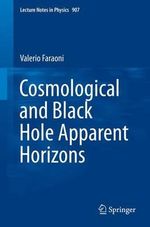 Cosmological and Black Hole Apparent Horizons : Lecture Notes in Physics - Valerio Faraoni