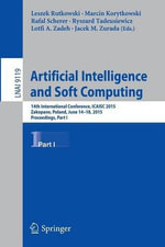Artificial Intelligence and Soft Computing : 14th International Conference, Icaisc 2015, Zakopane, Poland, June 14-18, 2015, Proceedings, Part I - Jacek M. Zurada