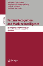 Pattern Recognition and Machine Intelligence : 6th International Conference, Premi 2015, Warsaw, Poland, June 30 - July 3, 2015, Proceedings - Henryk Rybinski