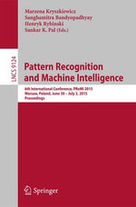 Pattern Recognition and Machine Intelligence : 6th International Conference, PReMI 2015, Warsaw, Poland, June 30 - July 3, 2015, Proceedings - Marzena Kryszkiewicz