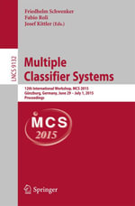 Multiple Classifier Systems : 12th International Workshop, MCS 2015, Gunzburg, Germany, June 29 - July 1, 2015, Proceedings - Author