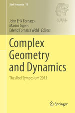 Complex Geometry and Dynamics : The Abel Symposium 2013 - Marius Irgens