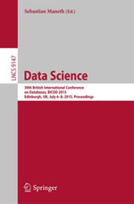 Data Science : 30th British International Conference on Databases, BICOD 2015, Edinburgh, UK, July 6-8, 2015, Proceedings - Author