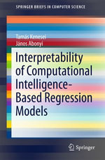 Interpretability of Computational Intelligence-Based Regression Models : Computer Science (R0) - Tamás Kenesei