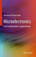 Microelectronics : From Fundamentals to Applied Design - Maurizio Di Paolo Emilio