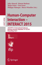 Human-Computer Interaction - INTERACT 2015 : 15th IFIP TC 13 International Conference, Bamberg, Germany, September 14-18, 2015, Proceedings, Part I - Author
