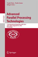 Advanced Parallel Processing Technologies : 11th International Symposium, APPT 2015, Jinan, China, August 20-21, 2015, Proceedings - Yunji Chen