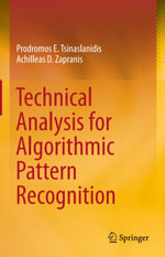 Technical Analysis for Algorithmic Pattern Recognition : Economics and Finance (R0) - Prodromos E. Tsinaslanidis