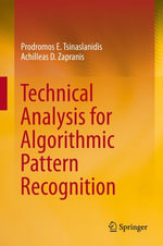 Technical Analysis for Algorithmic Pattern Recognition - Prodromos E. Tsinaslanidis