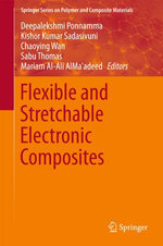 Flexible and Stretchable Electronic Composites : Springer Series on Polymer and Composite Materials - Deepalekshmi Ponnamma