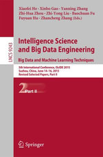 Intelligence Science and Big Data Engineering. Big Data and Machine Learning Techniques : 5th International Conference, IScIDE 2015, Suzhou, China, June 14-16, 2015, Revised Selected Papers, Part II - Xiaofei He