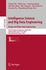 Intelligence Science and Big Data Engineering. Image and Video Data Engineering : 5th International Conference, IScIDE 2015, Suzhou, China, June 14-16, 2015, Revised Selected Papers, Part I - Xiaofei He