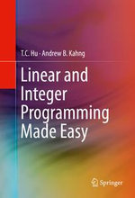 Linear and Integer Programming Made Easy - T. C. Hu