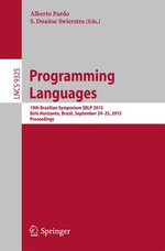 Programming Languages : 19th Brazilian Symposium SBLP 2015, Belo Horizonte, Brazil, September 24-25, 2015, Proceedings - Alberto Pardo