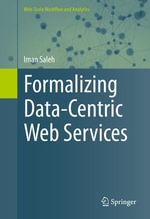 Formalizing Data-Centric Web Services : Computer Science (R0) - Iman Saleh