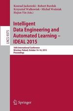 Intelligent Data Engineering and Automated Learning - IDEAL 2015 : 16th International Conference, Wroclaw, Poland, October 14-16, 2015, Proceedings - Hujun Yin