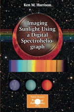 Patrick Moore Practical Astronomy : The Patrick Moore Practical Astronomy - Ken M. Harrison