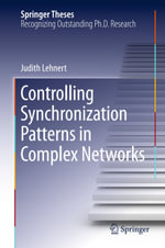 Controlling Synchronization Patterns in Complex Networks : Springer Theses - Judith Lehnert