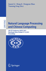 Natural Language Processing and Chinese Computing : 4th CCF Conference, NLPCC 2015, Nanchang, China, October 9-13, 2015, Proceedings - Author