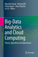 Big-Data Analytics and Cloud Computing : Theory, Algorithms and Applications - Ashiq Anjum