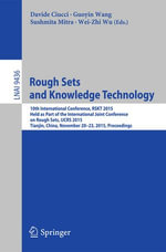 Rough Sets and Knowledge Technology : 10th International Conference, RSKT 2015, Held as Part of the International Joint Conference on Rough Sets, IJCRS 2015, Tianjin, China, November 20-23, 2015, Proceedings - Davide Ciucci