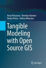 Tangible Modeling with Open Source GIS - Anna Petrasova