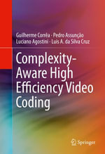 Complexity-Aware High Efficiency Video Coding - Guilherme Corrêa