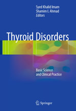 Thyroid Disorders : Basic Science and Clinical Practice - Author