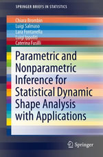 Parametric and Nonparametric Inference for Statistical Dynamic Shape Analysis with Applications : SpringerBriefs in Statistics - Chiara Brombin