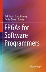 FPGAs for Software Programmers : Engineering (R0) - Dirk Koch