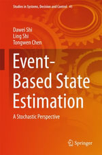 Event-Based State Estimation : A Stochastic Perspective - Dawei Shi