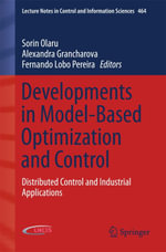 Developments in Model-Based Optimization and Control : Distributed Control and Industrial Applications - Sorin Olaru