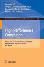 High Performance Computing : Second Latin American Conference, CARLA 2015, Petr³polis, Brazil, August 26-28, 2015, Proceedings - Carla Osthoff