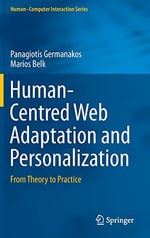 Human-Computer Interaction : From Theory to Practice - Panagiotis Germanakos