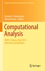 Computational Analysis : AMAT, Ankara, May 2015 Selected Contributions - George A. Anastassiou